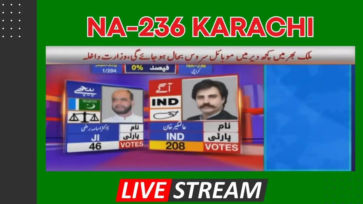 NA236 Karachi 🔴LIVE GENERAL ELECTIONS 2024 RESULTS UPDATES NA236