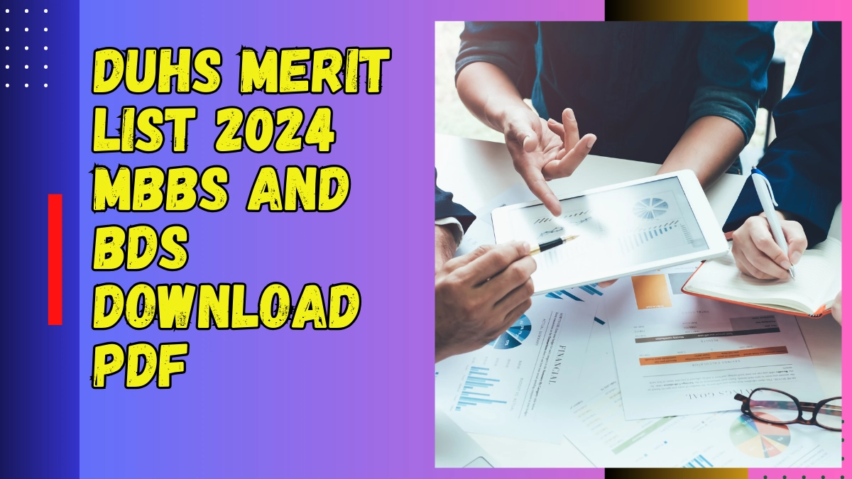 DUHS Merit List MBBS and BDS Download PDF (February 2024) Aiou Enrollment