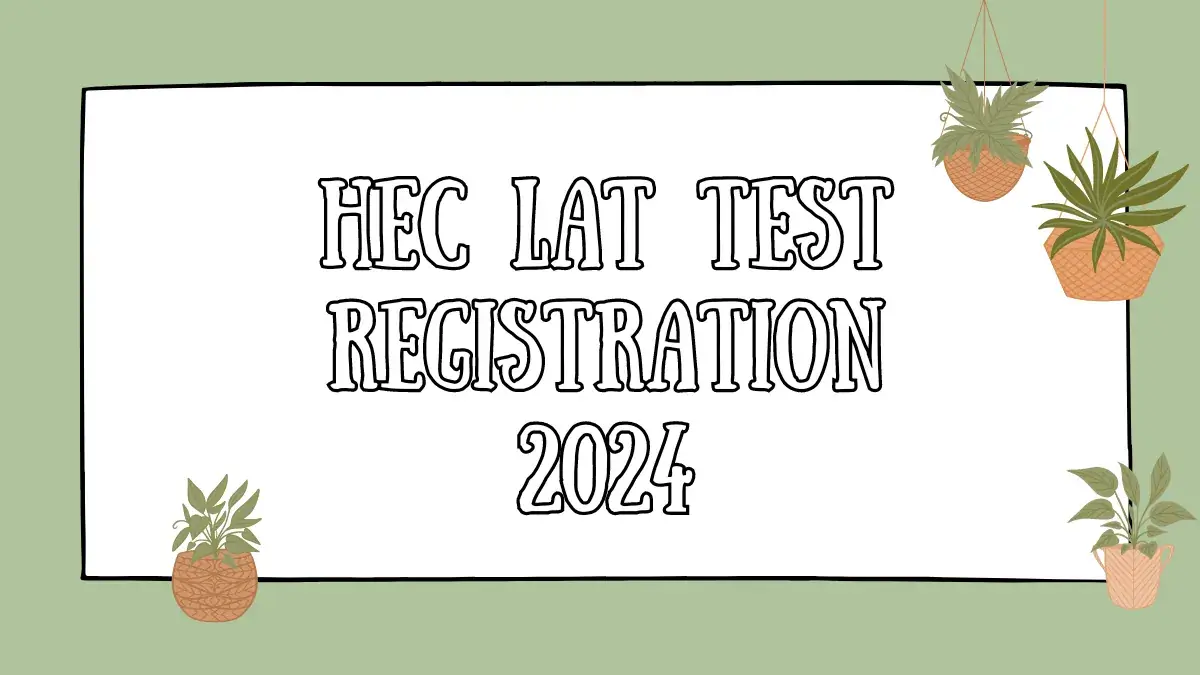 HEC LAT Test Registration 2024