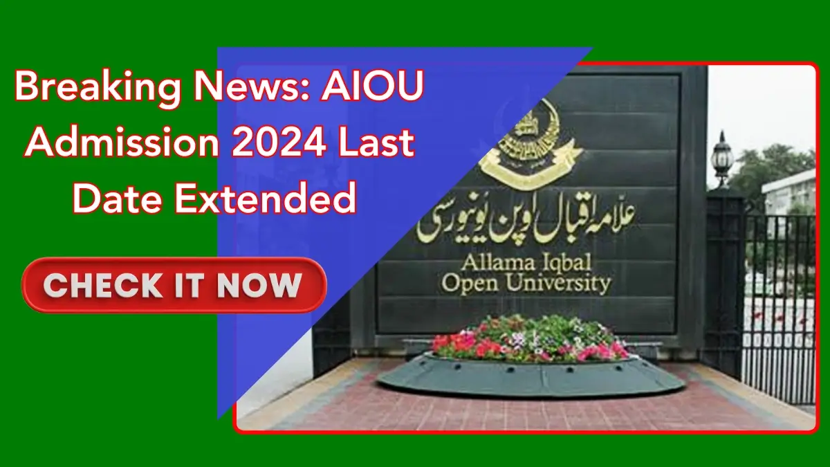 AIOU Admission 2024 Last Date Extended