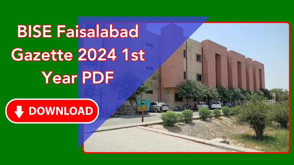 BISE Faisalabad Gazette 2024 1st Year PDF