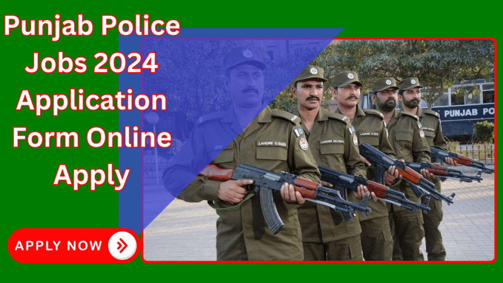 Punjab Police Jobs 2024 Application Form Online Apply Aiou Enrollment