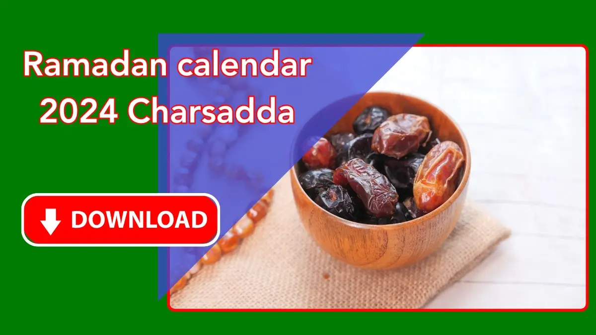 Ramadan calendar 2024 Charsadda