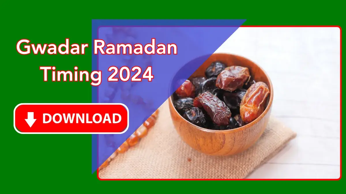 Gwadar Ramadan Timing 2024