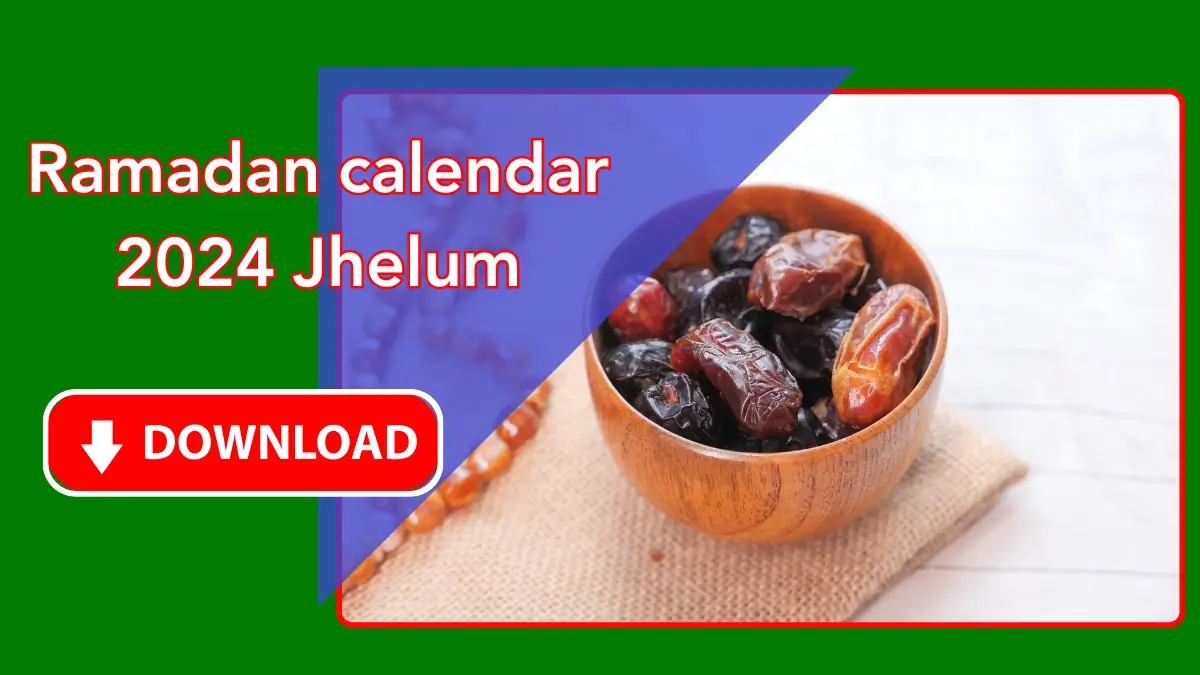 Ramadan calendar 2024 Jhelum
